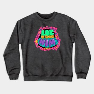 Pronouns He Him Crewneck Sweatshirt